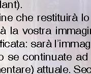 Inventato lo specchio delle mie brame