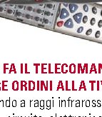 Come fa il telecomando a dare ordini alla tivù?