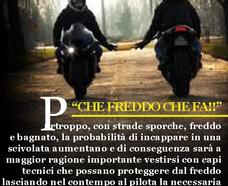 Inverno in moto. Per chi va in moto, sempre!