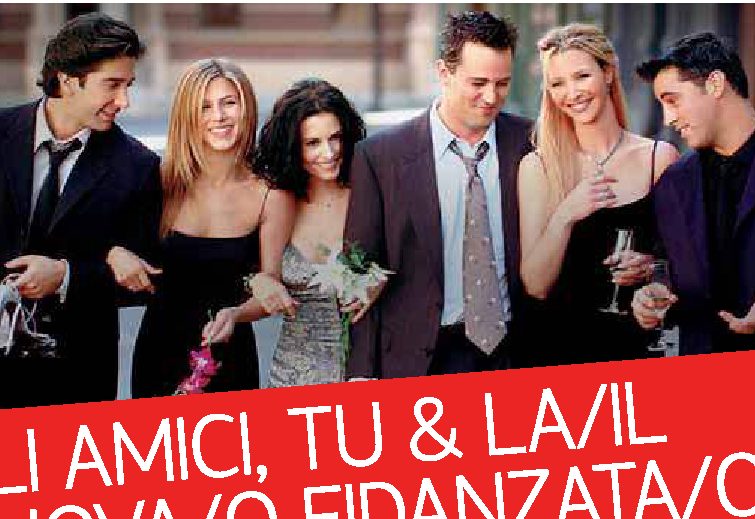 Gli amici, tu & la/il nuova/o fidanzata/o