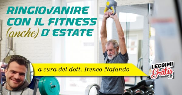 Ringiovanire con il Fitness (anche) d'estate