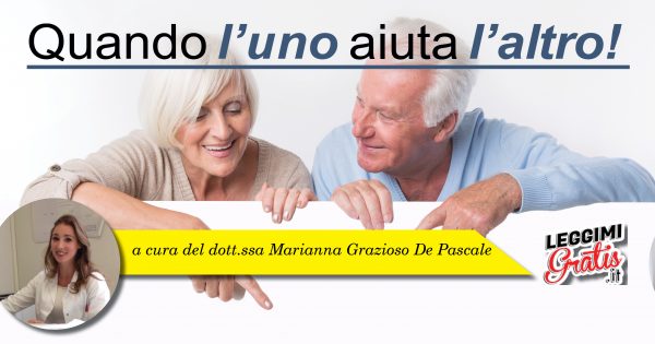 Quando l'uno aiuta l'altro