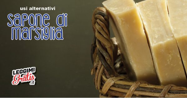 Usi alternativi del sapone di marsiglia
