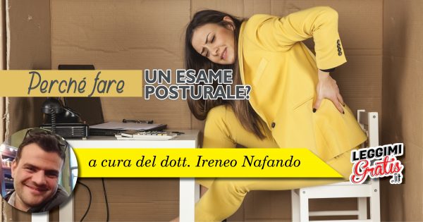 Perché fare un esame posturale?