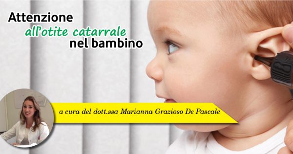 Attenzione all'otite catarrale nel bambino