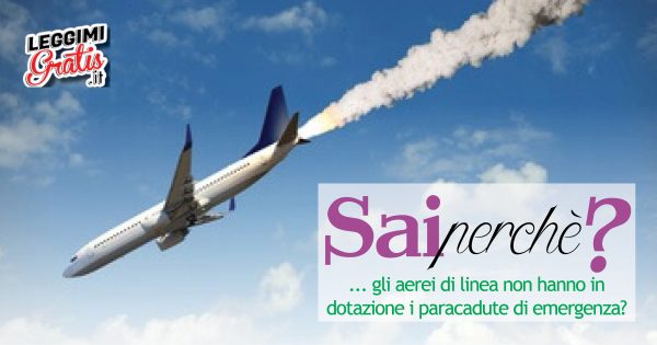 Sai perché gli aerei di linea non hanno in dotazione i paracadute di emergenza?
