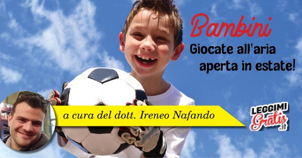 Bambini: giocate all'aria aperta in Estate!