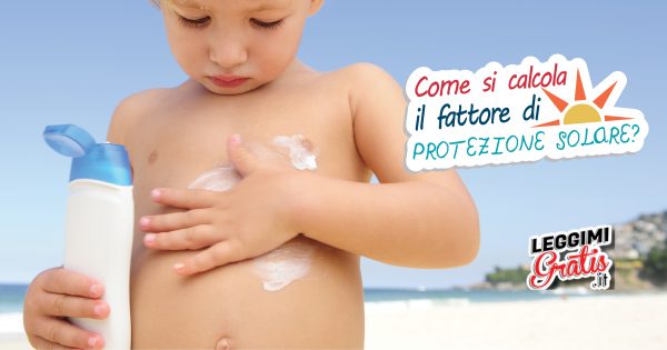 Come si calcola il fattore di protezione solare?