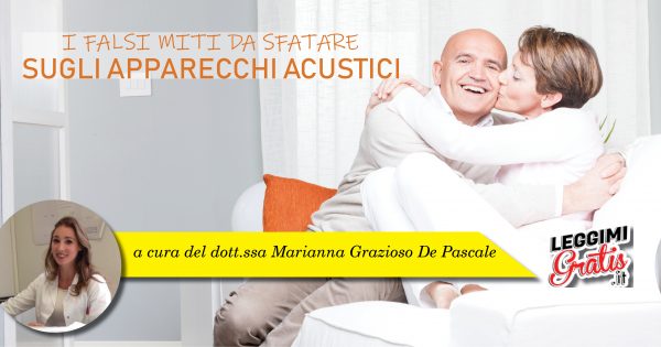 I falsi miti da sfatare sugli apparecchi acustici