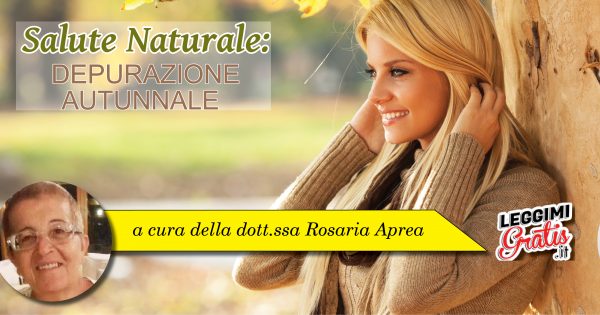 Salute Naturale: Depurazione Autunnale