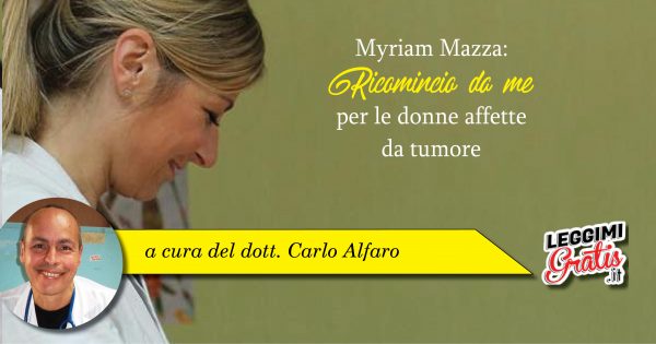 Myriam Mazza: "Ricomincio da me" per le donne affette da tumore