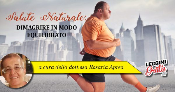 SALUTE NATURALE: Dimagrire in modo equilibrato