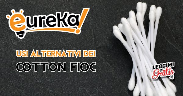 Usi alternativ dei Cotton Fioc