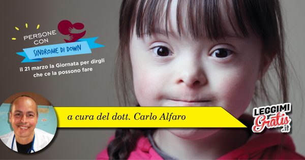 Persone con Sindrome di Down: il 21 marzo la Giornata per dirgli che ce la possono fare