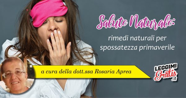 Salute naturale: rimedi naturali per spossatezza primaverile
