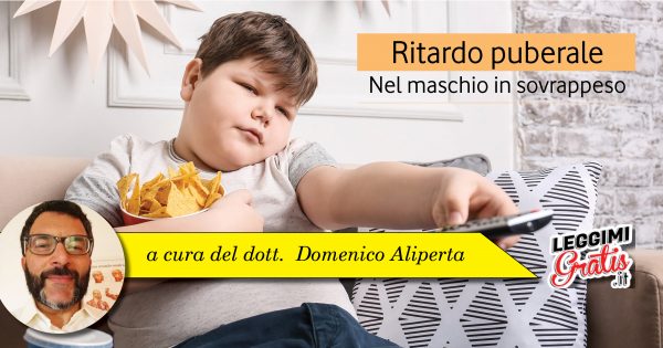 Ritardo puberale  Nel maschio in sovrappeso