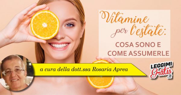 Vitamine per l'estate: cosa sono e come assumerle