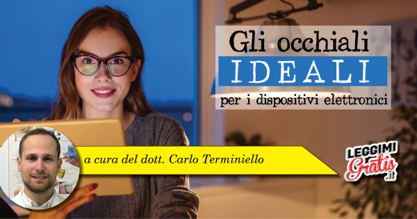 Gli occhiali ideali per dispositivi elettronici