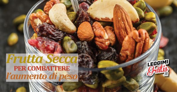 Frutta secca per combattere l'aumento di peso