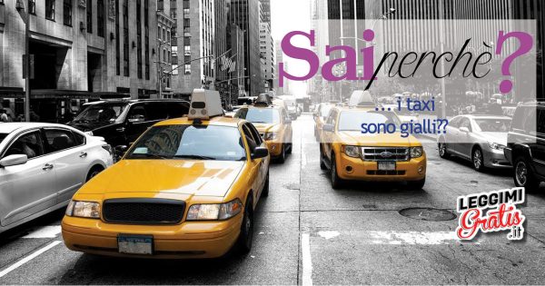 Perché i taxi sono gialli?
