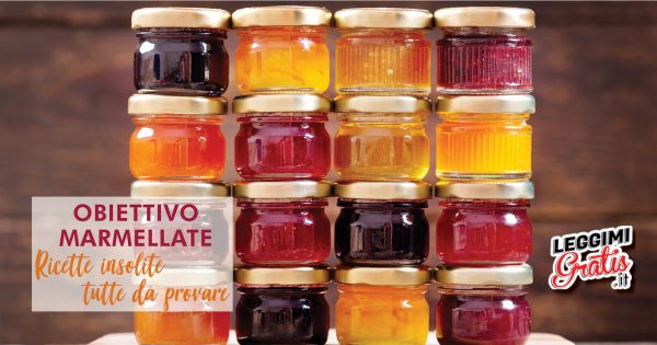 Mission Marmellate: Ricette insolite tutte da provare