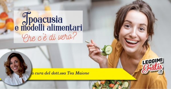 Ipoacusia e modelli alimentari Che c'è di vero?