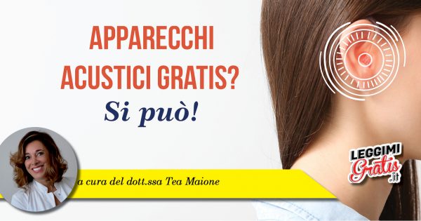 Apparecchi Acustici gratis? Si può!