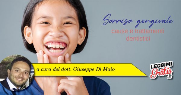 Sorriso gengivale cause e trattamenti dentistici