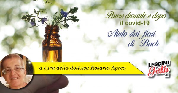 Paure durante e dopo covid 19 Aiuto dai fiori di Bach