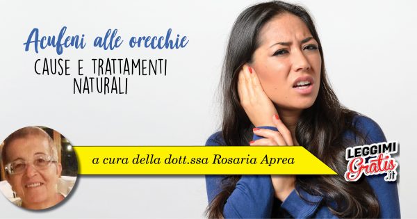 Acufeni alle orecchie cause e trattamenti naturali