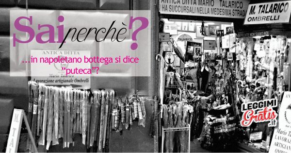 Perché in napoletano bottega si dice "puteca"?