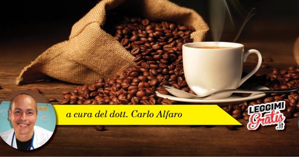 Il caffè fa bene o fa male, cosa dice la scienza