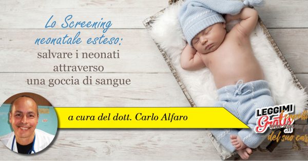 Lo Screening neonatale esteso: salvare i neonati attraverso una goccia di sangue