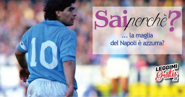 Perché la maglia  del Napoli  è azzurra?