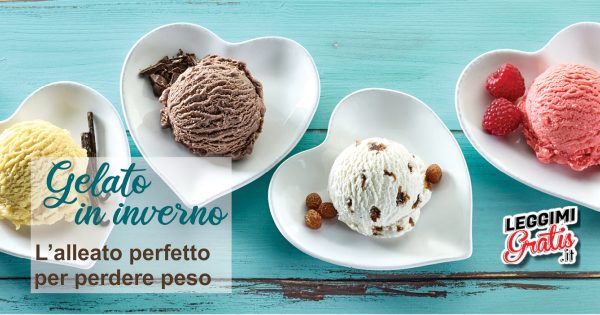 Gelato in inverno. L'alleato perfetto per perdere peso